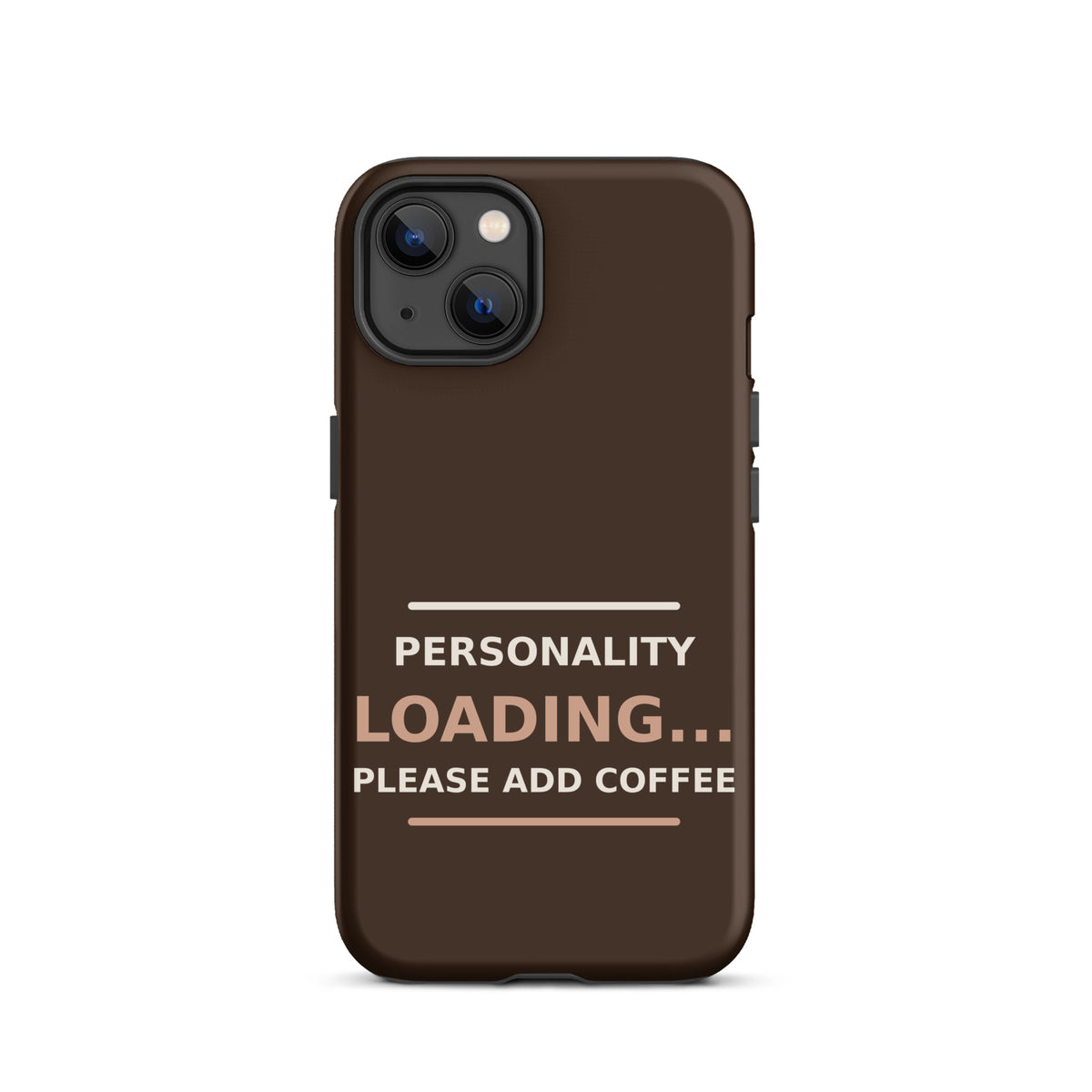 Personality Loading... Please Add Coffee coffee lover iPhone case in Espresso, front view