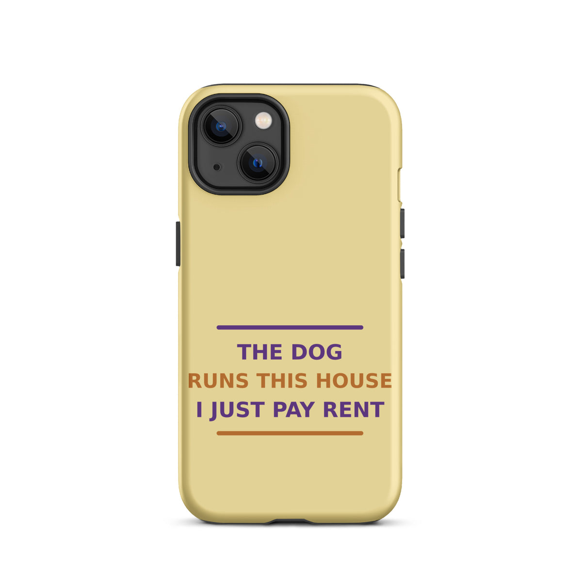 The Dog Runs This House, I Just Pay Rent dog lover iPhone case in Butter Yellow, front view