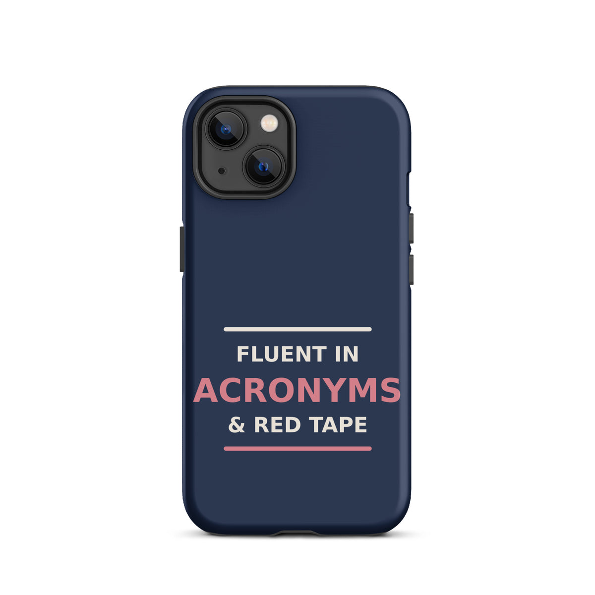 Fluent In Acronyms & Red Tape funny coworker iPhone case in Navy, front view