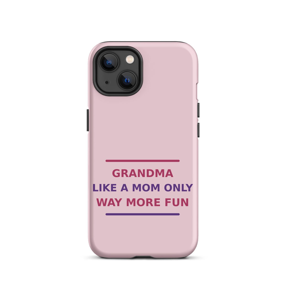 Grandma: Like A Mom, Only Way More Fun funny grandma iPhone case in Blush, front view