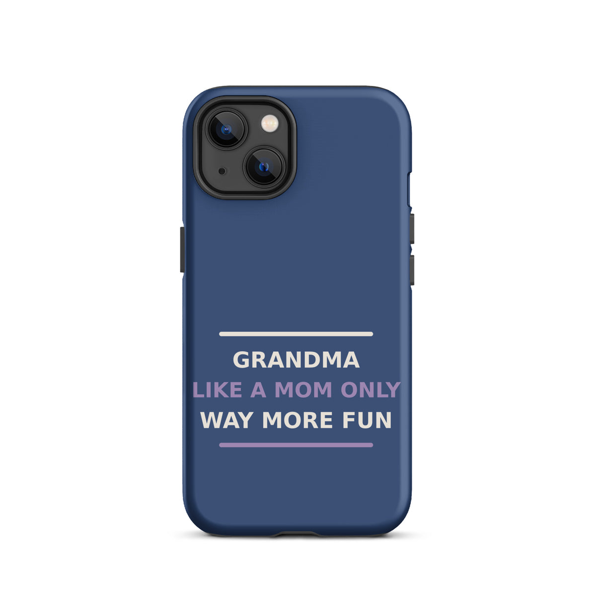Grandma: Like A Mom, Only Way More Fun funny grandma iPhone case in Denim, front view