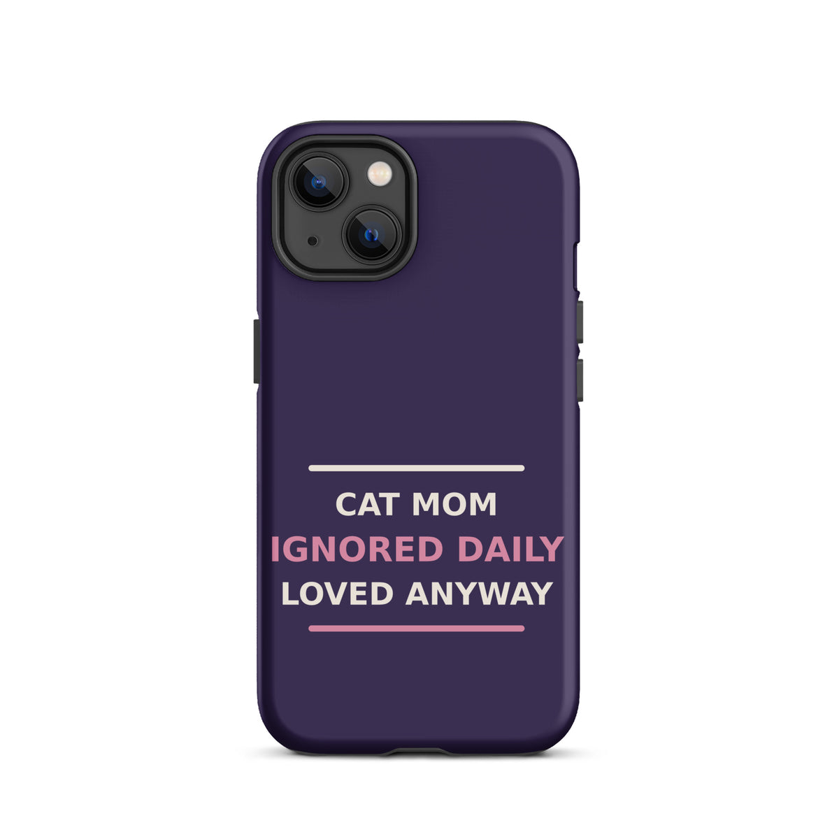 Cat Mom: Ignored Daily, Loved Anyway cat mom iPhone case in Midnight Purple, front view