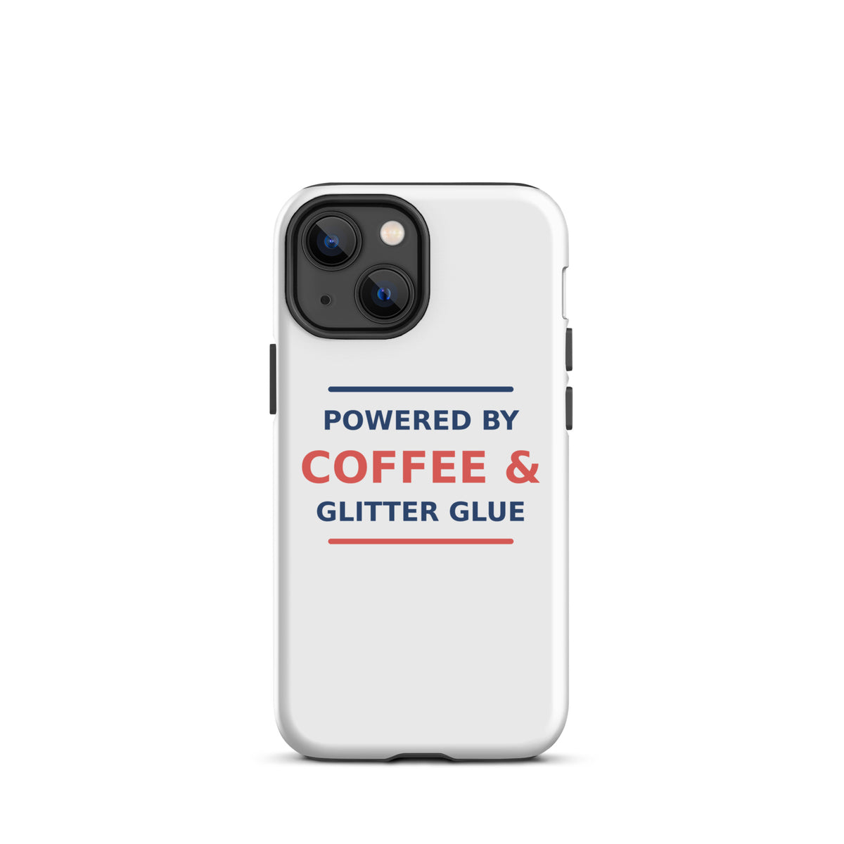 Powered By Coffee & Glitter Glue funny teacher iPhone case, front view