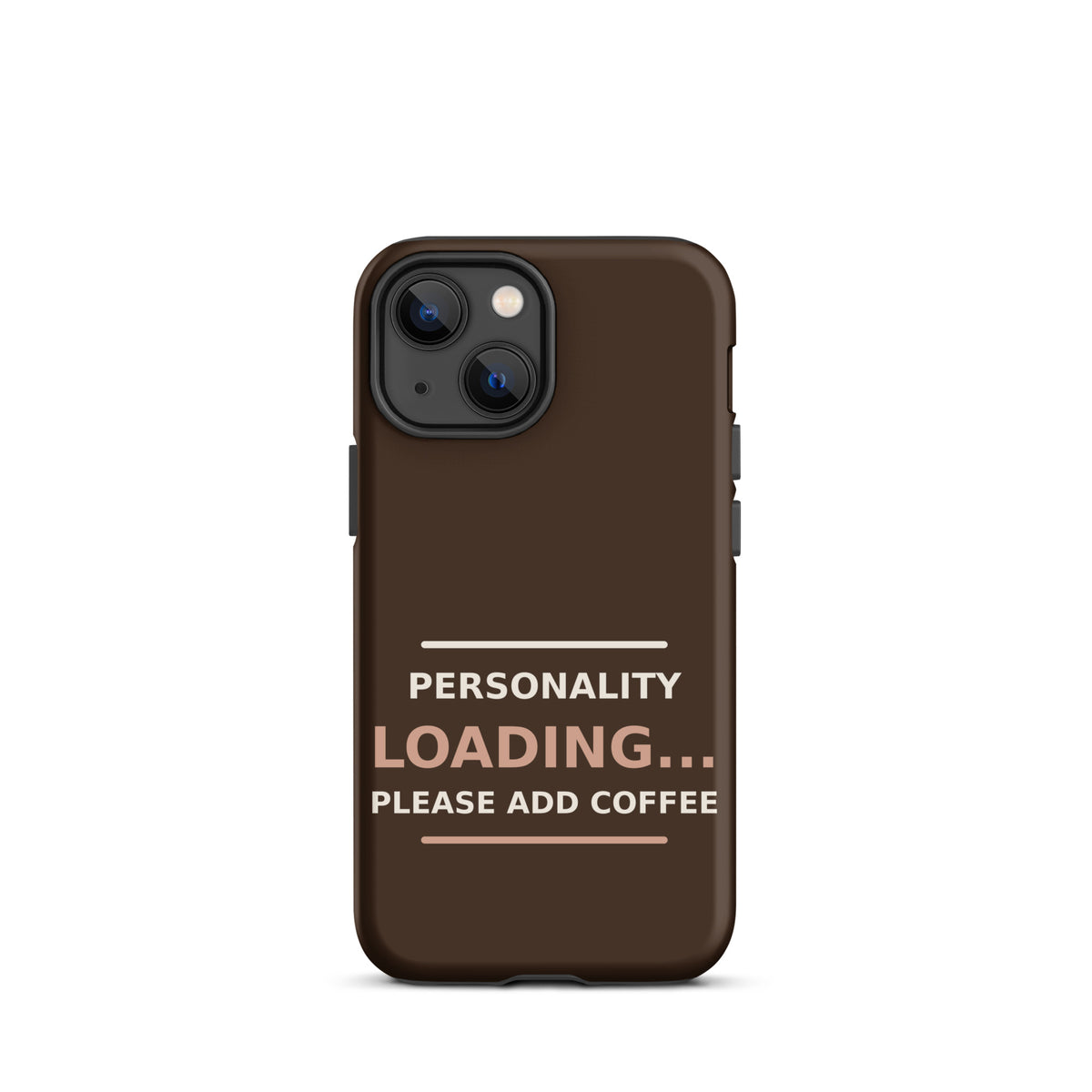 Personality Loading... Please Add Coffee coffee lover iPhone case in Espresso, front view
