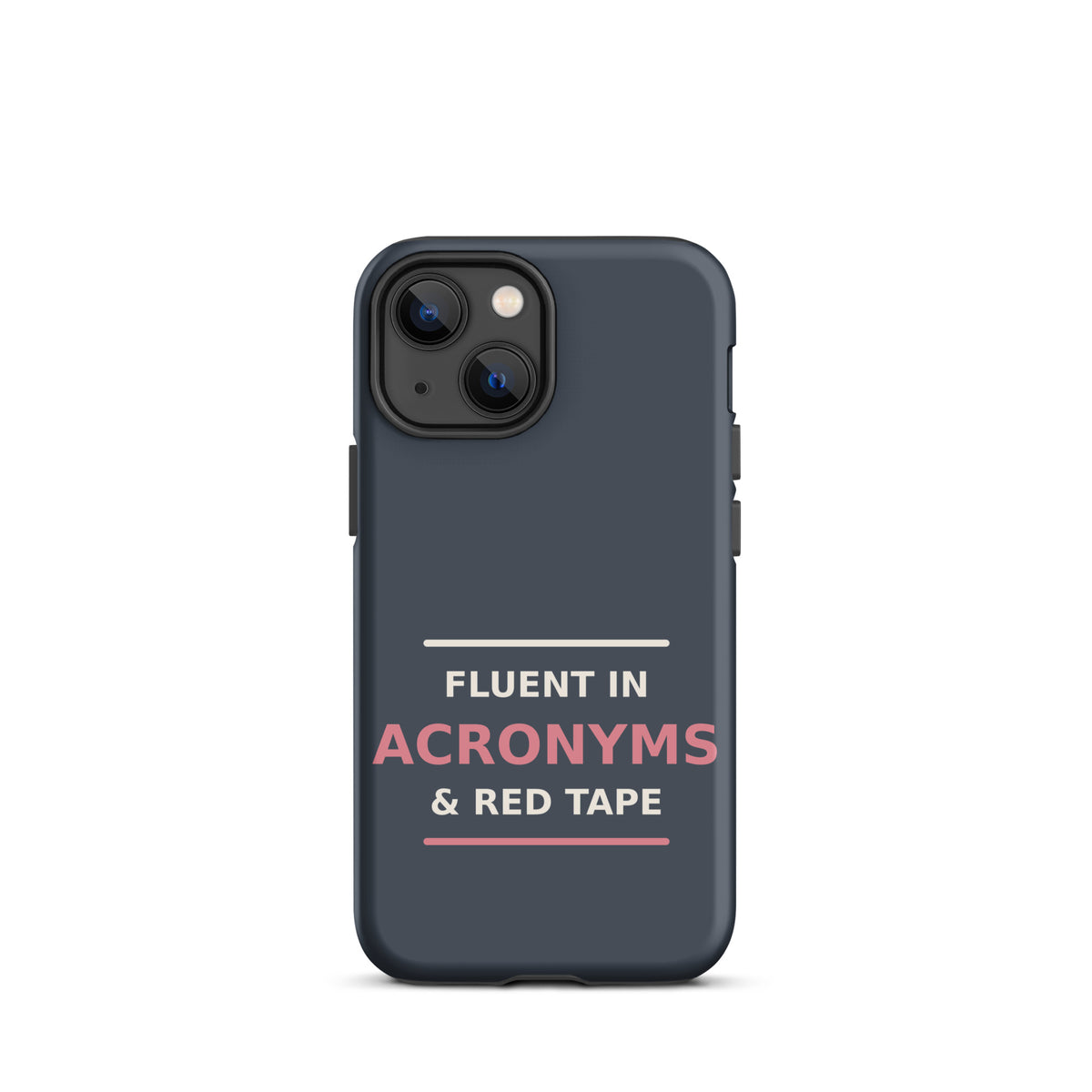 Fluent In Acronyms & Red Tape phone case in Slate by Little Laughs Co.