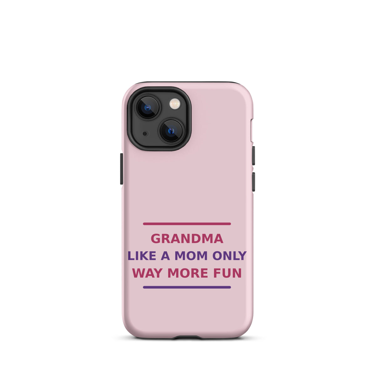 Grandma: Like A Mom, Only Way More Fun funny grandma iPhone case in Blush, front view