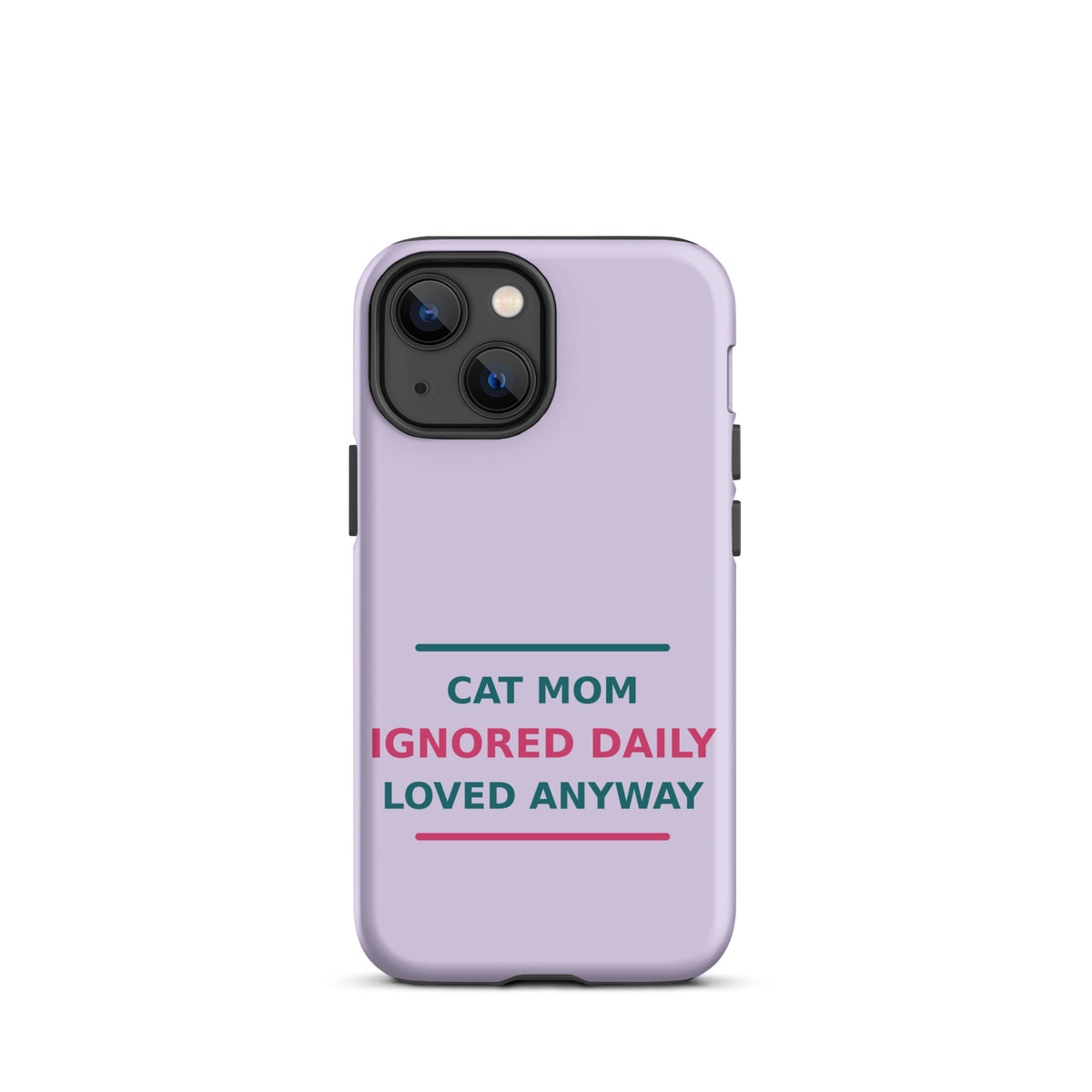 Cat Mom: Ignored Daily, Loved Anyway cat mom iPhone case in Lavender, front view