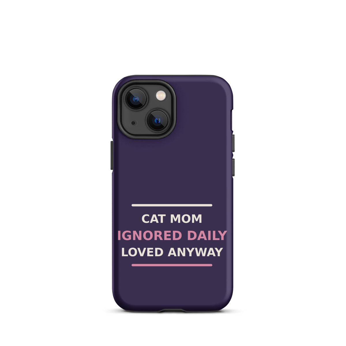 Cat Mom: Ignored Daily, Loved Anyway cat mom iPhone case in Midnight Purple, front view