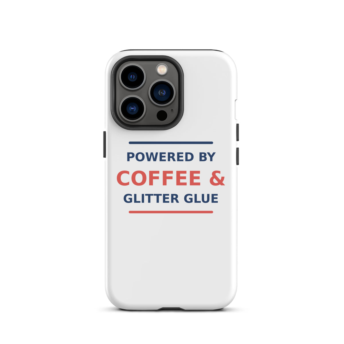 Powered By Coffee & Glitter Glue funny teacher iPhone case, front view