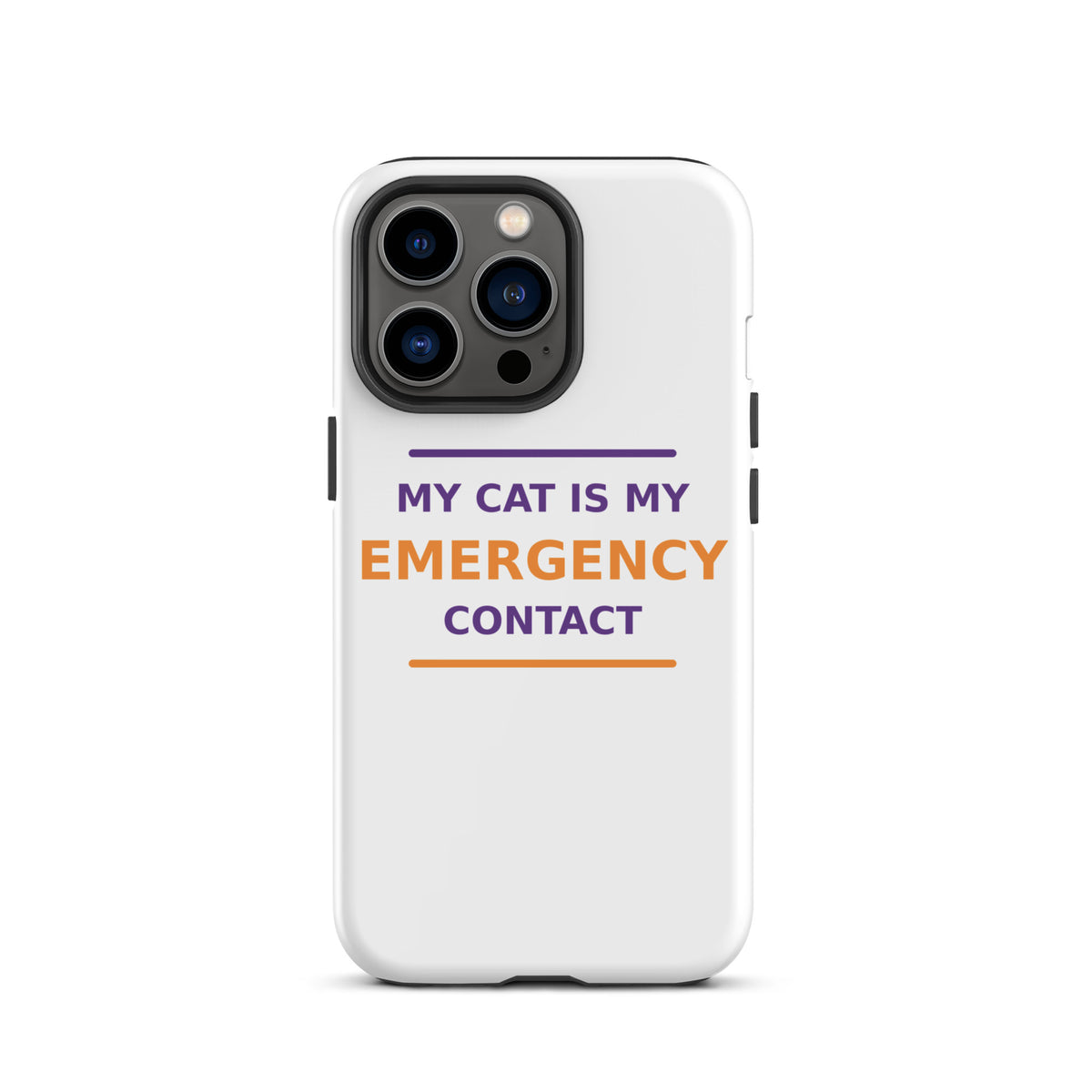 My Cat Is My Emergency Contact cat lover iPhone case, front view