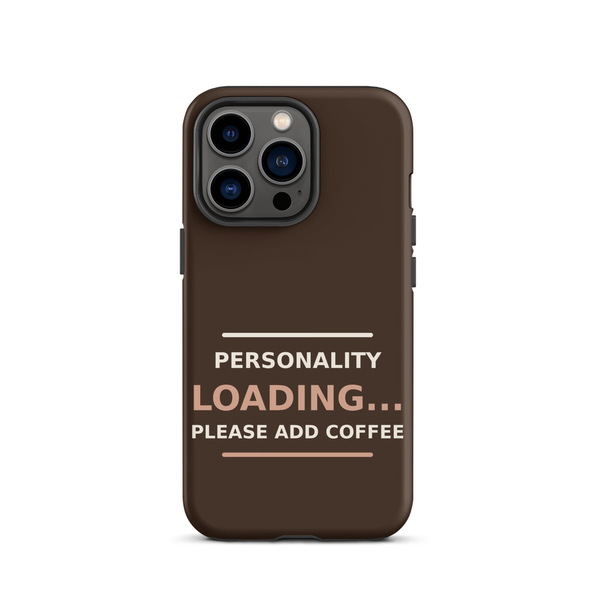 Personality Loading... Please Add Coffee coffee lover iPhone case in Espresso, front view