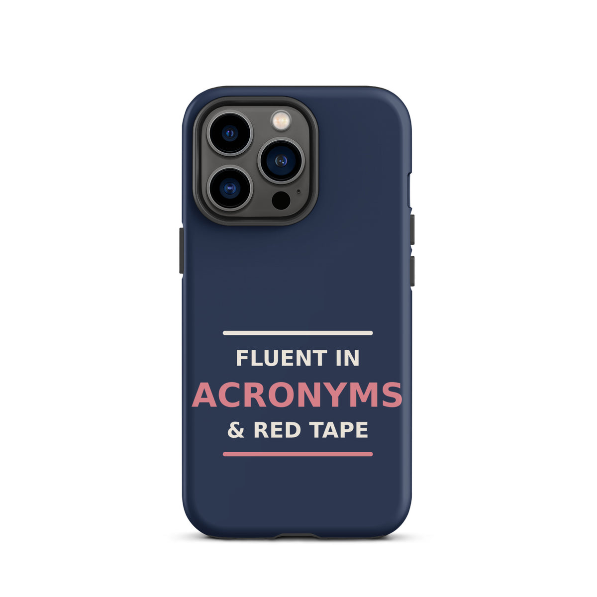 Fluent In Acronyms & Red Tape funny coworker iPhone case in Navy, front view