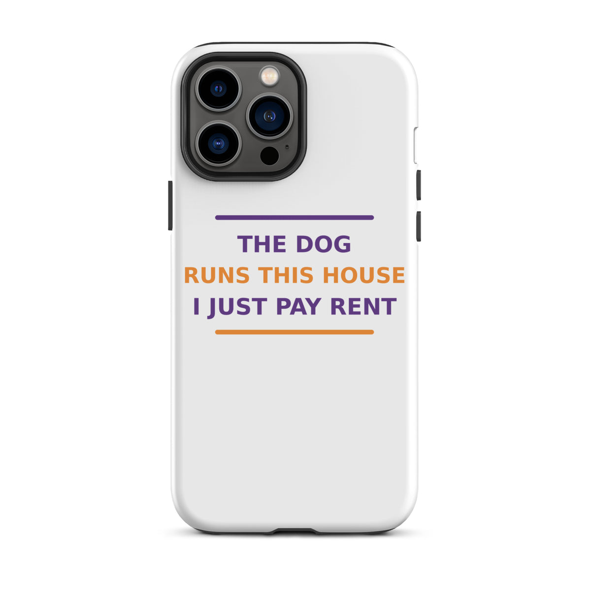 The Dog Runs This House, I Just Pay Rent phone case by Little Laughs Co.