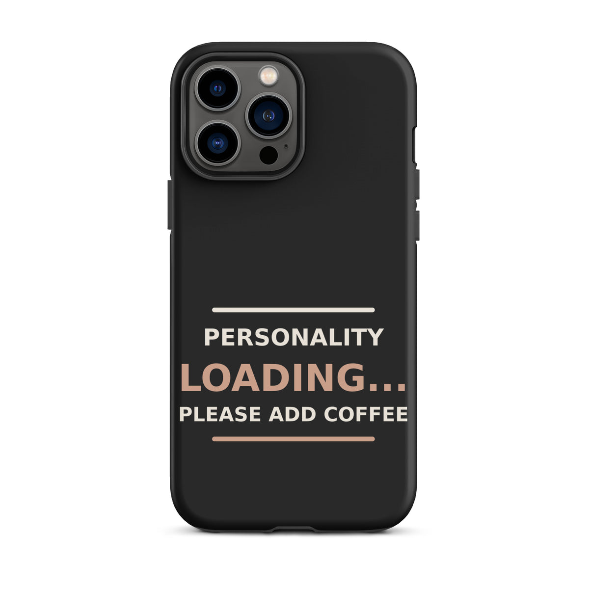 Personality Loading... Please Add Coffee phone case in Black by Little Laughs Co.