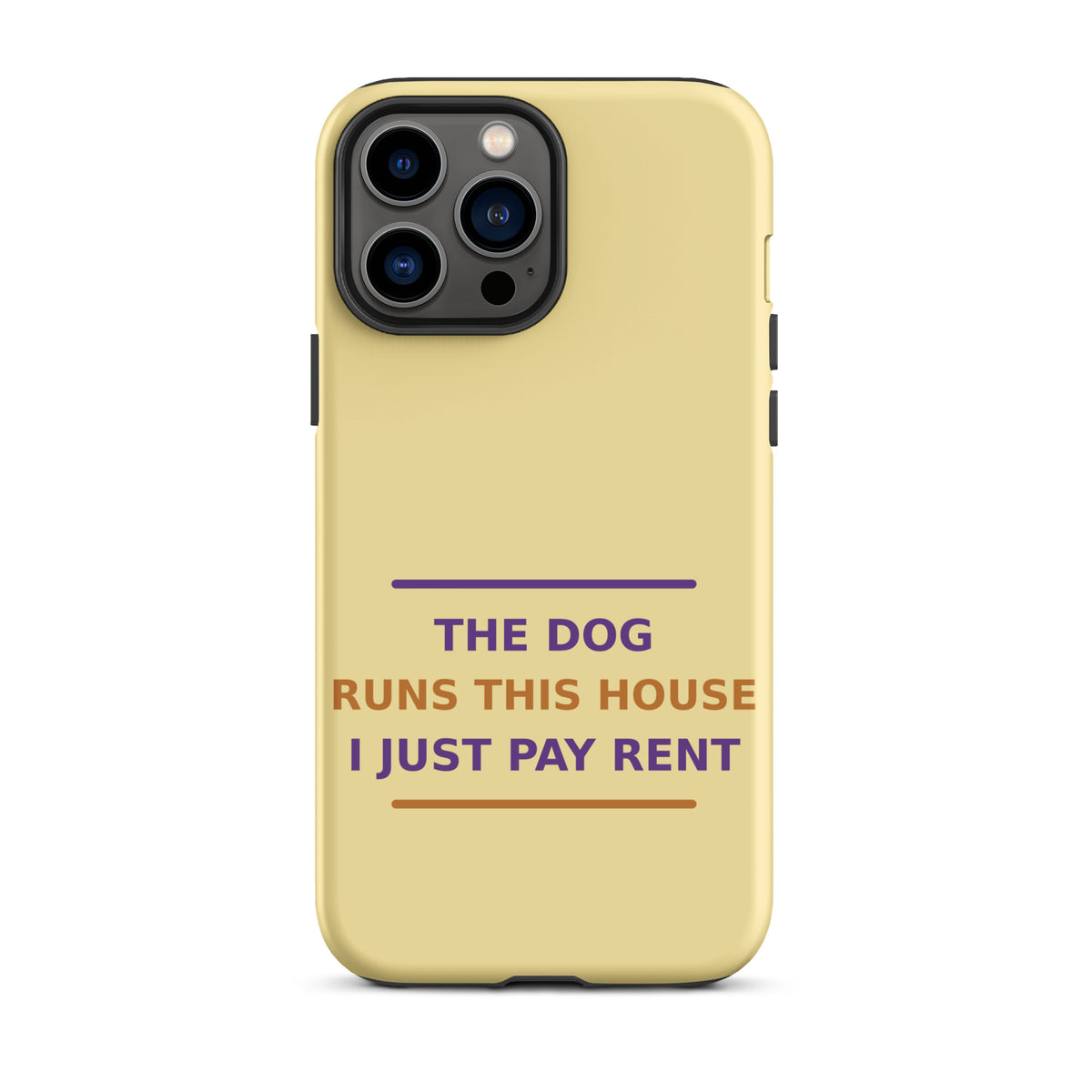 The Dog Runs This House, I Just Pay Rent dog lover iPhone case in Butter Yellow, front view
