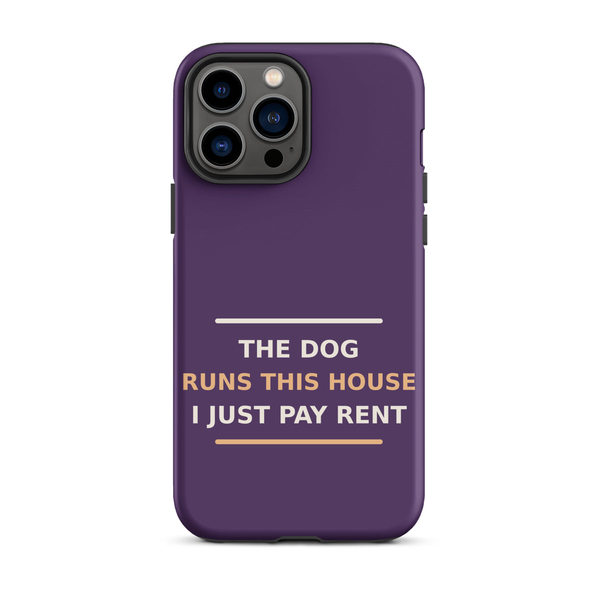The Dog Runs This House, I Just Pay Rent dog lover iPhone case in Plum, front view