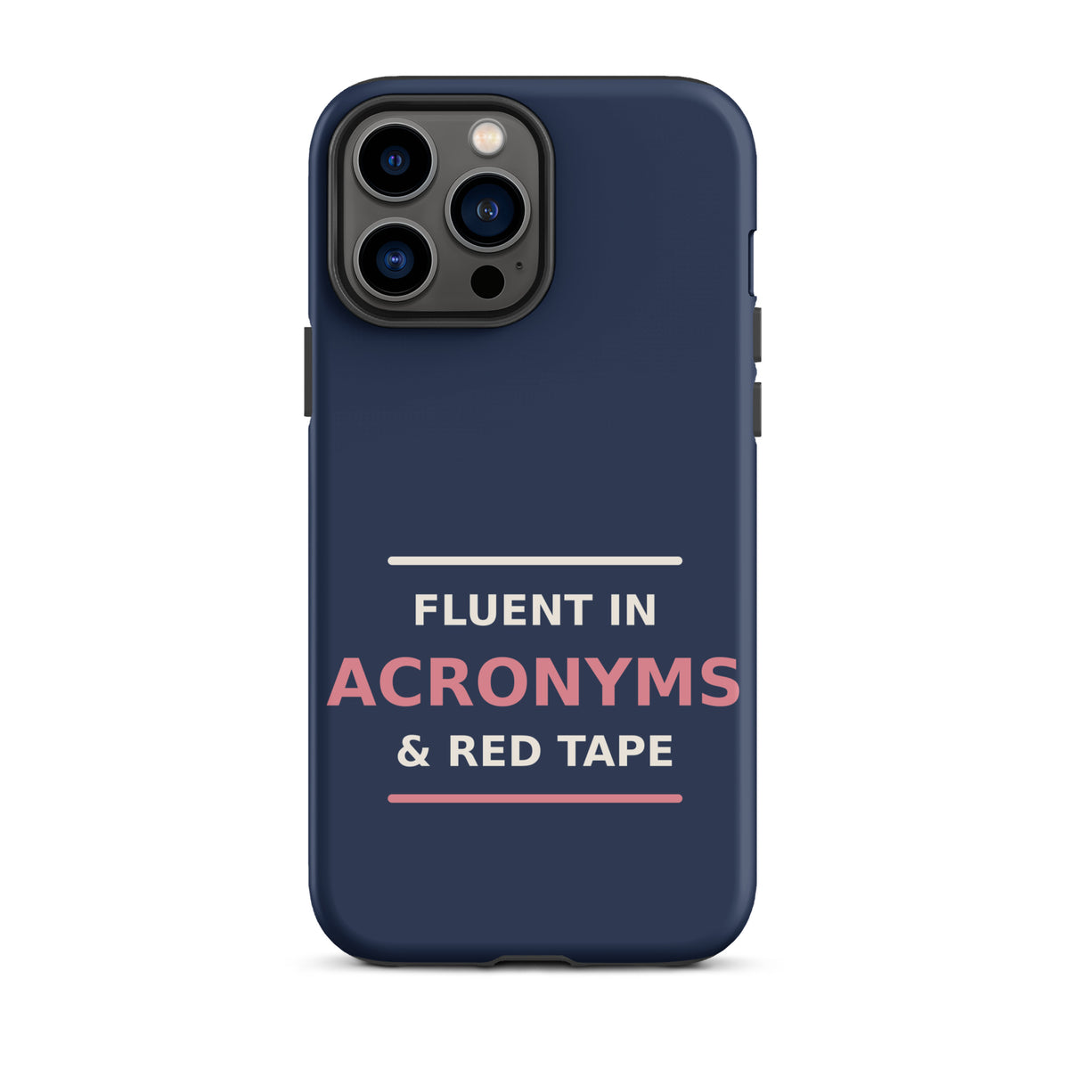 Fluent In Acronyms & Red Tape funny coworker iPhone case in Navy, front view
