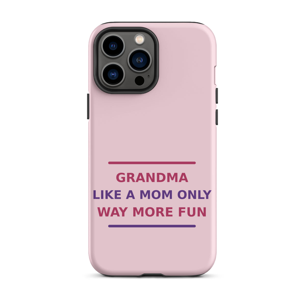 Grandma: Like A Mom, Only Way More Fun funny grandma iPhone case in Blush, front view