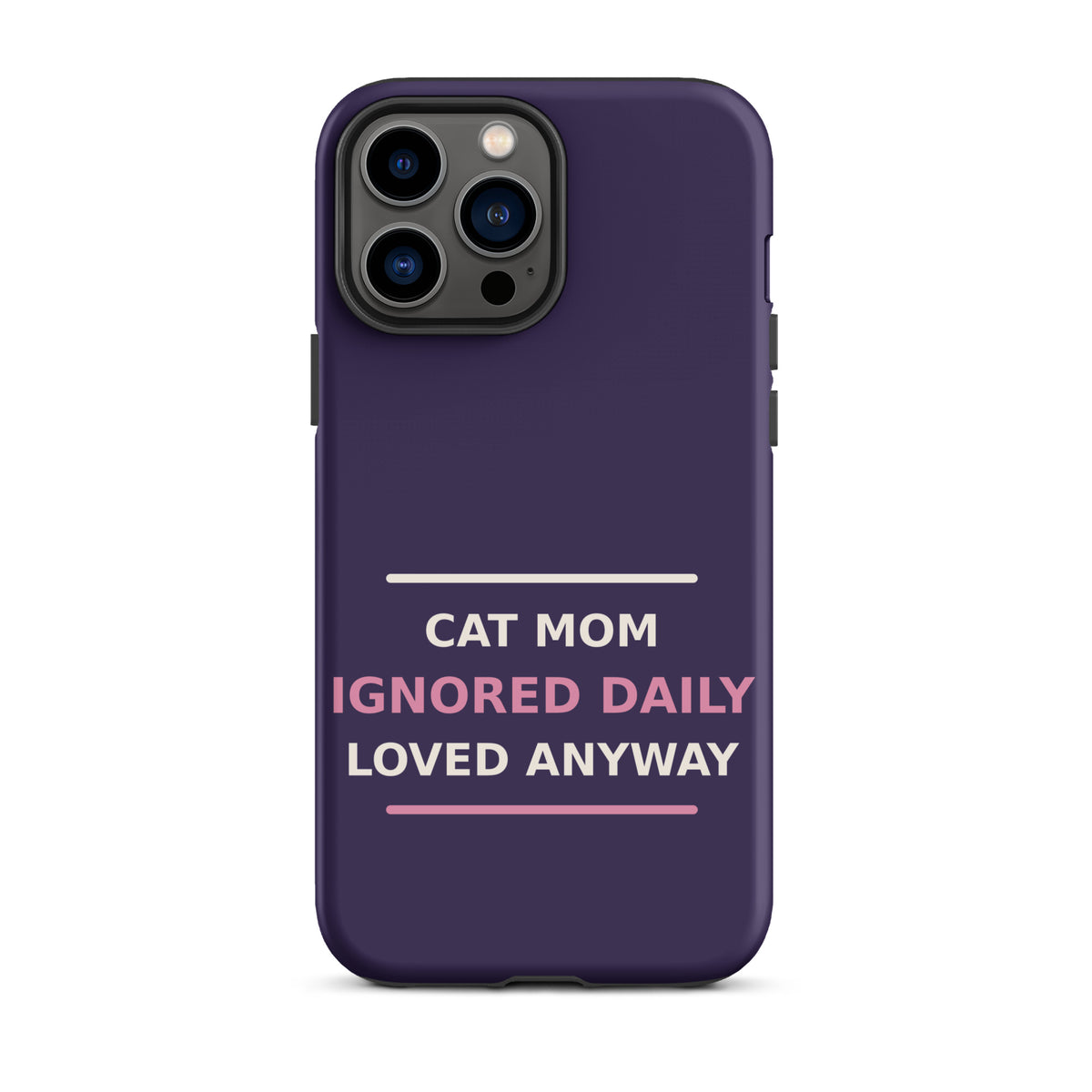 Cat Mom: Ignored Daily, Loved Anyway cat mom iPhone case in Midnight Purple, front view