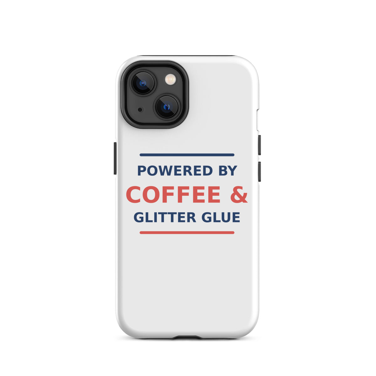 Powered By Coffee & Glitter Glue funny teacher iPhone case, front view