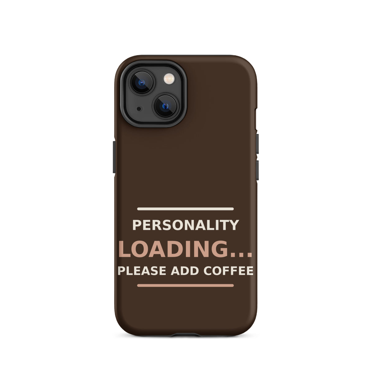 Personality Loading... Please Add Coffee coffee lover iPhone case in Espresso, front view