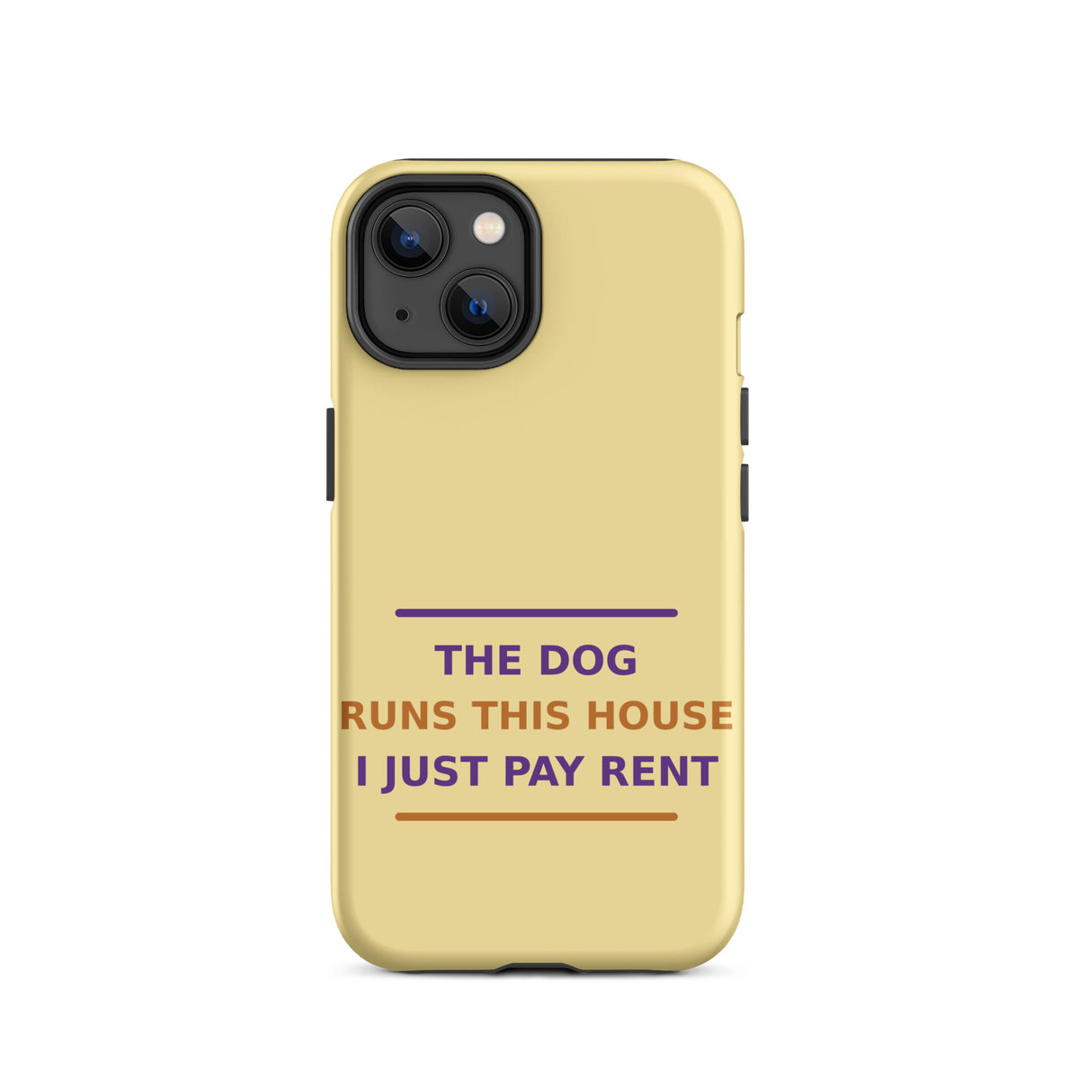 The Dog Runs This House, I Just Pay Rent dog lover iPhone case in Butter Yellow, front view