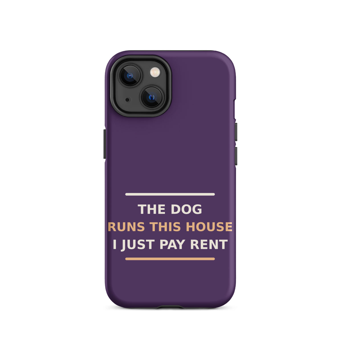 The Dog Runs This House, I Just Pay Rent dog lover iPhone case in Plum, front view