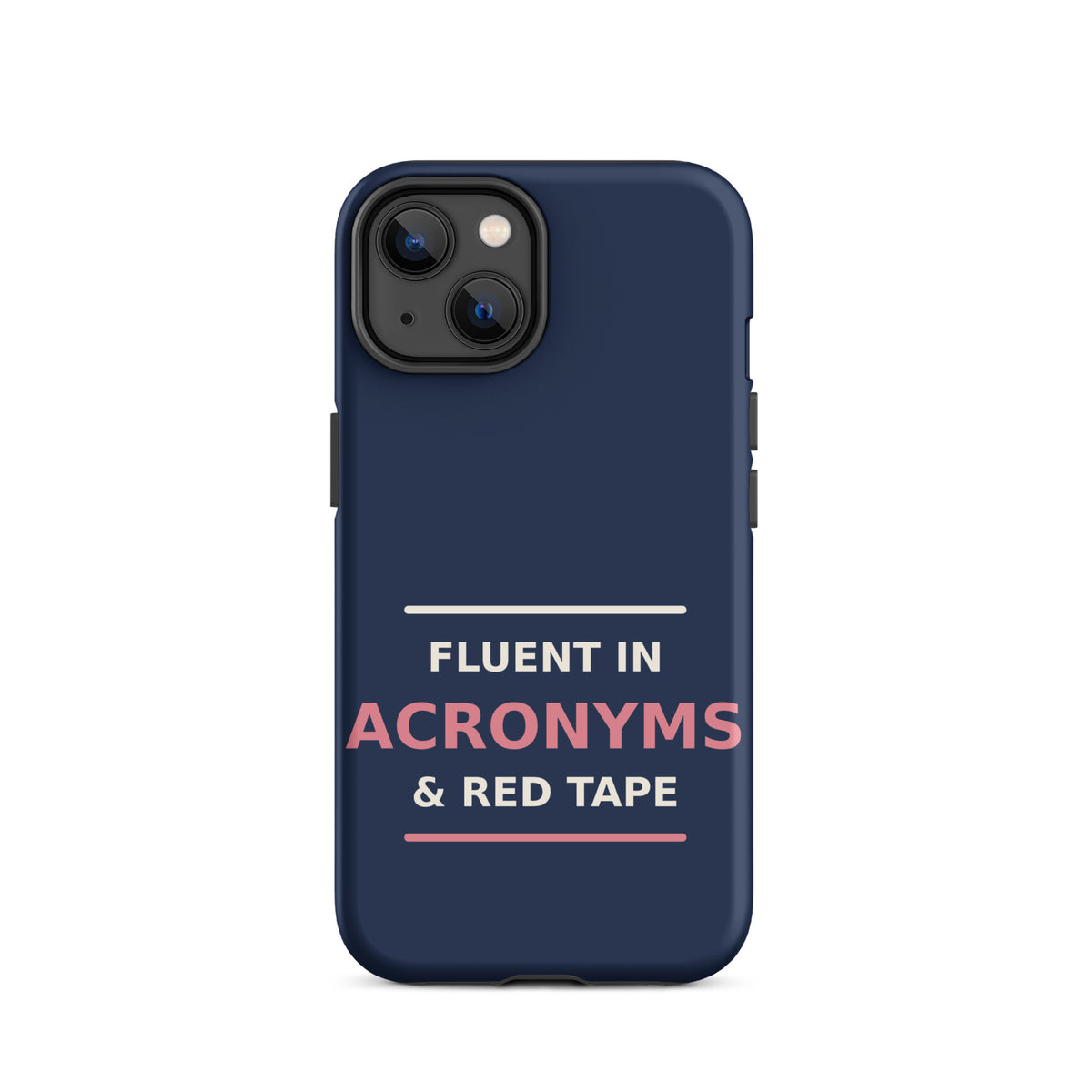 Fluent In Acronyms & Red Tape funny coworker iPhone case in Navy, front view