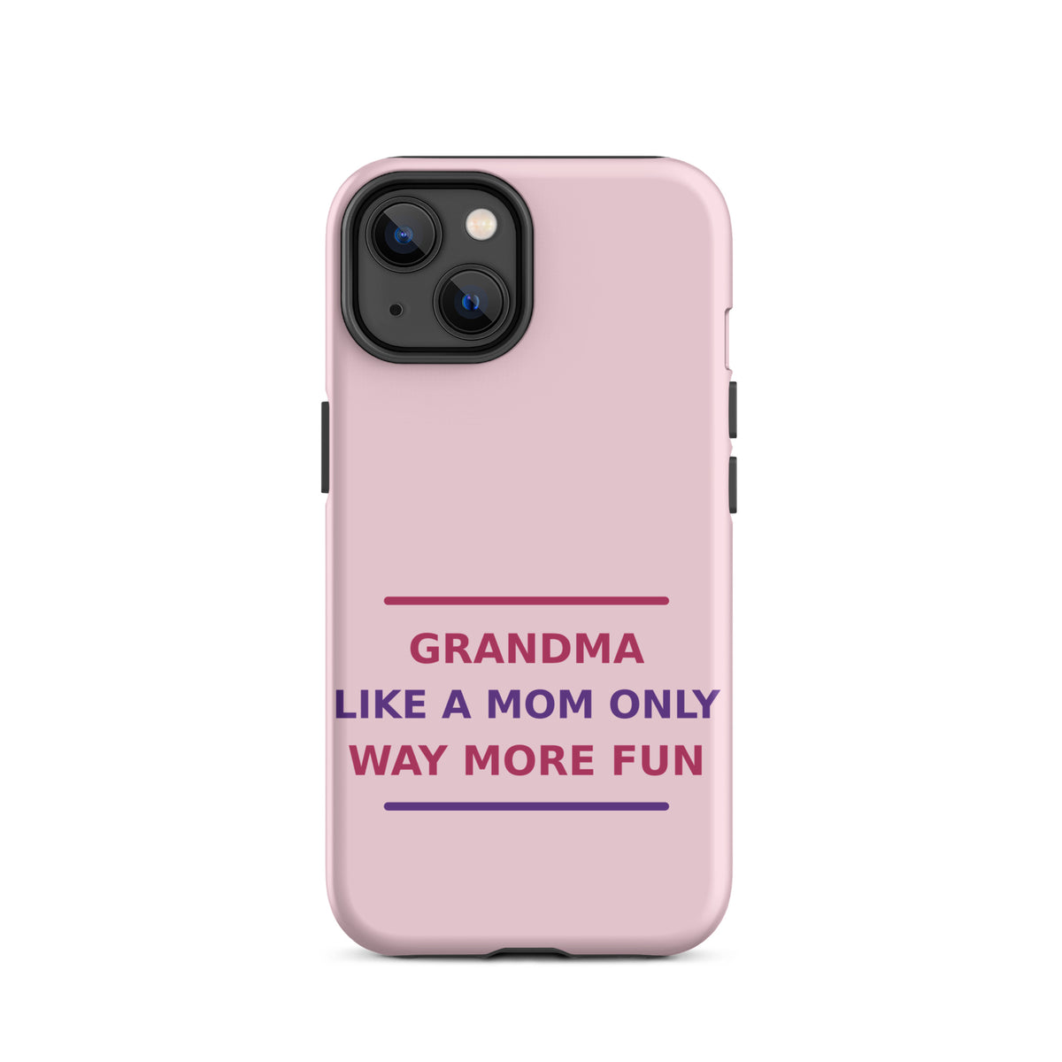 Grandma: Like A Mom, Only Way More Fun funny grandma iPhone case in Blush, front view