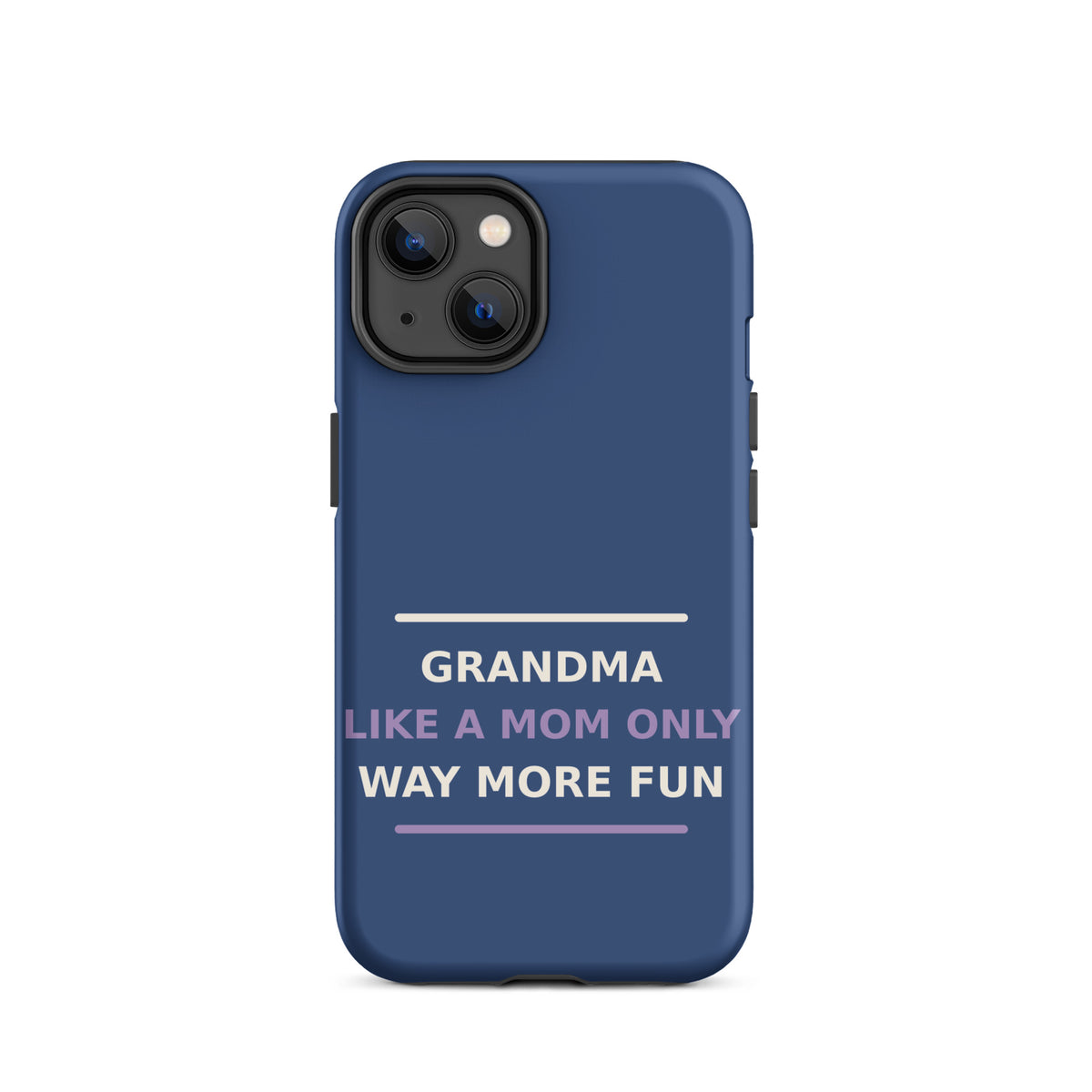 Grandma: Like A Mom, Only Way More Fun funny grandma iPhone case in Denim, front view