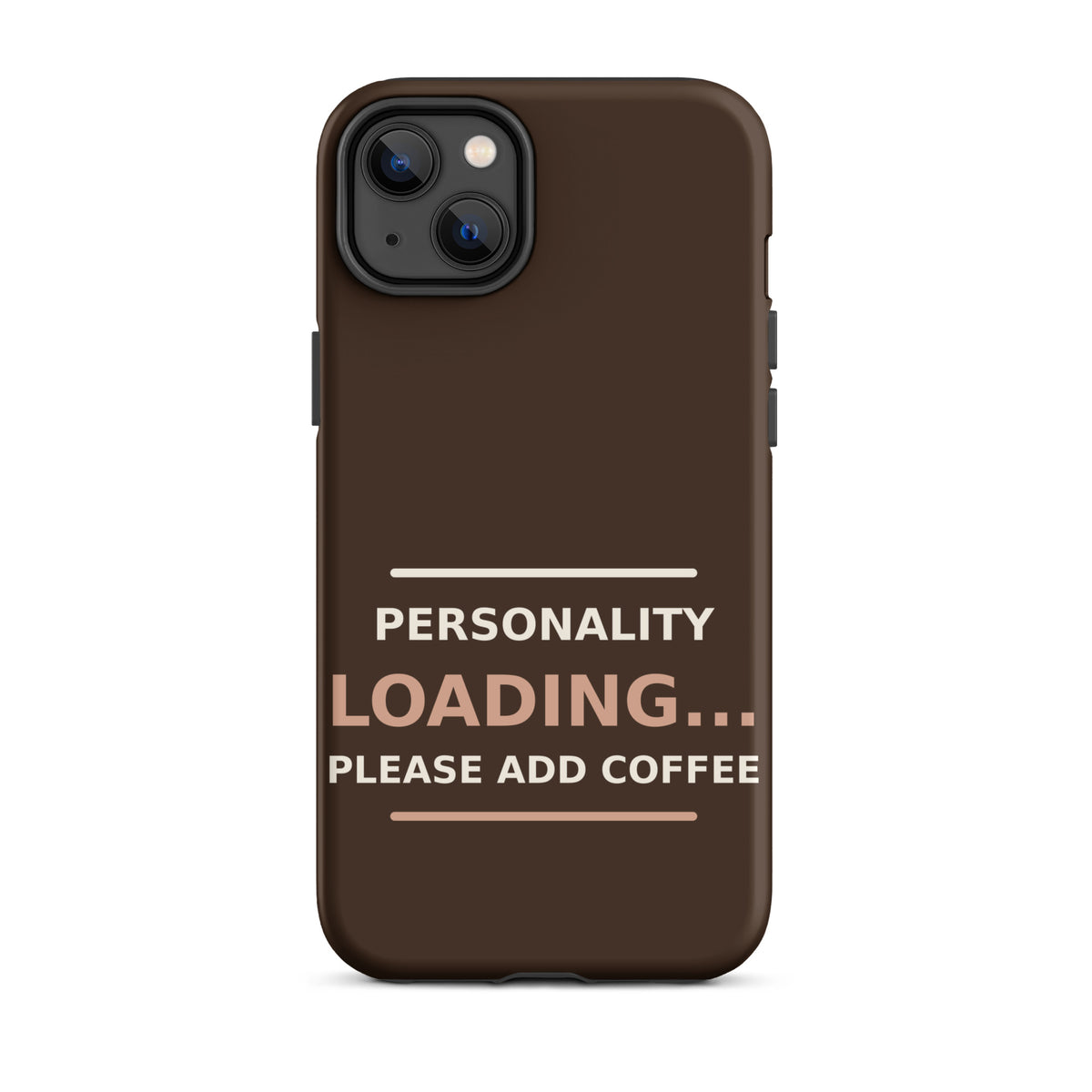 Personality Loading... Please Add Coffee coffee lover iPhone case in Espresso, front view