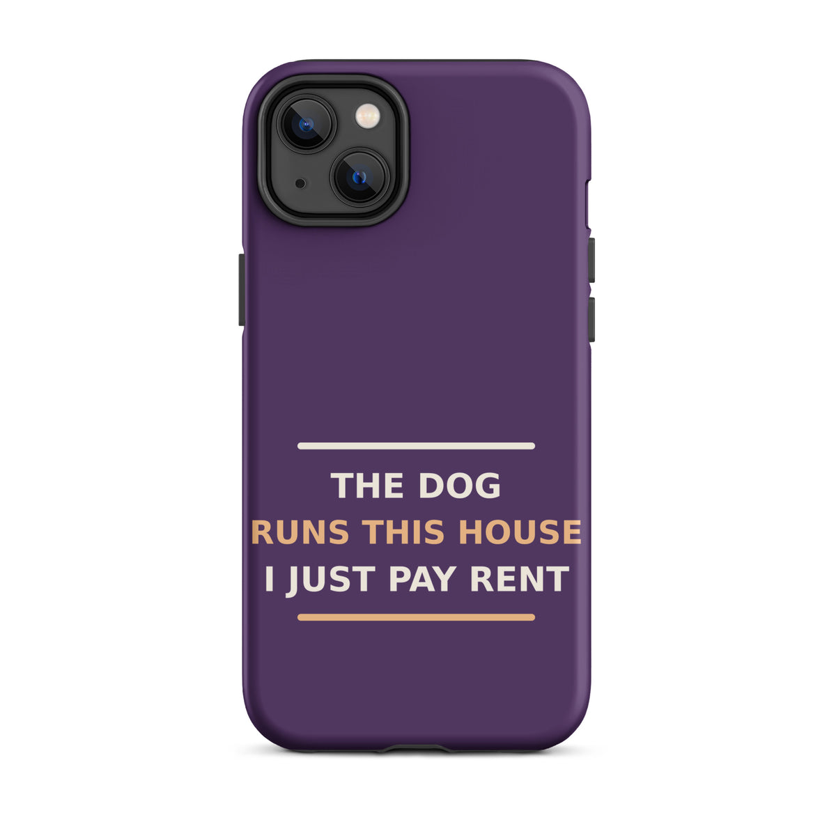 The Dog Runs This House, I Just Pay Rent phone case in Plum by Little Laughs Co.