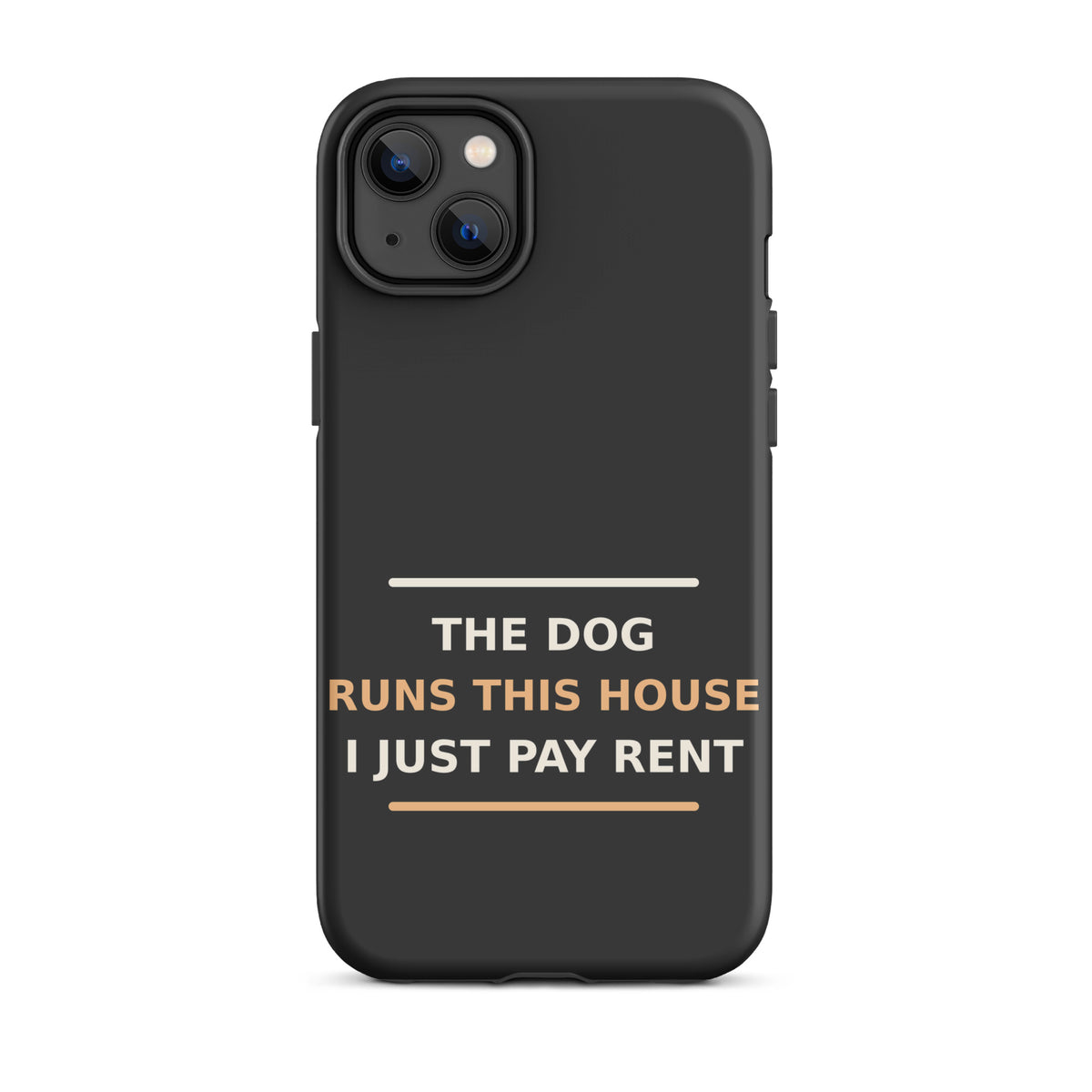 The Dog Runs This House, I Just Pay Rent dog lover iPhone case in Charcoal, front view