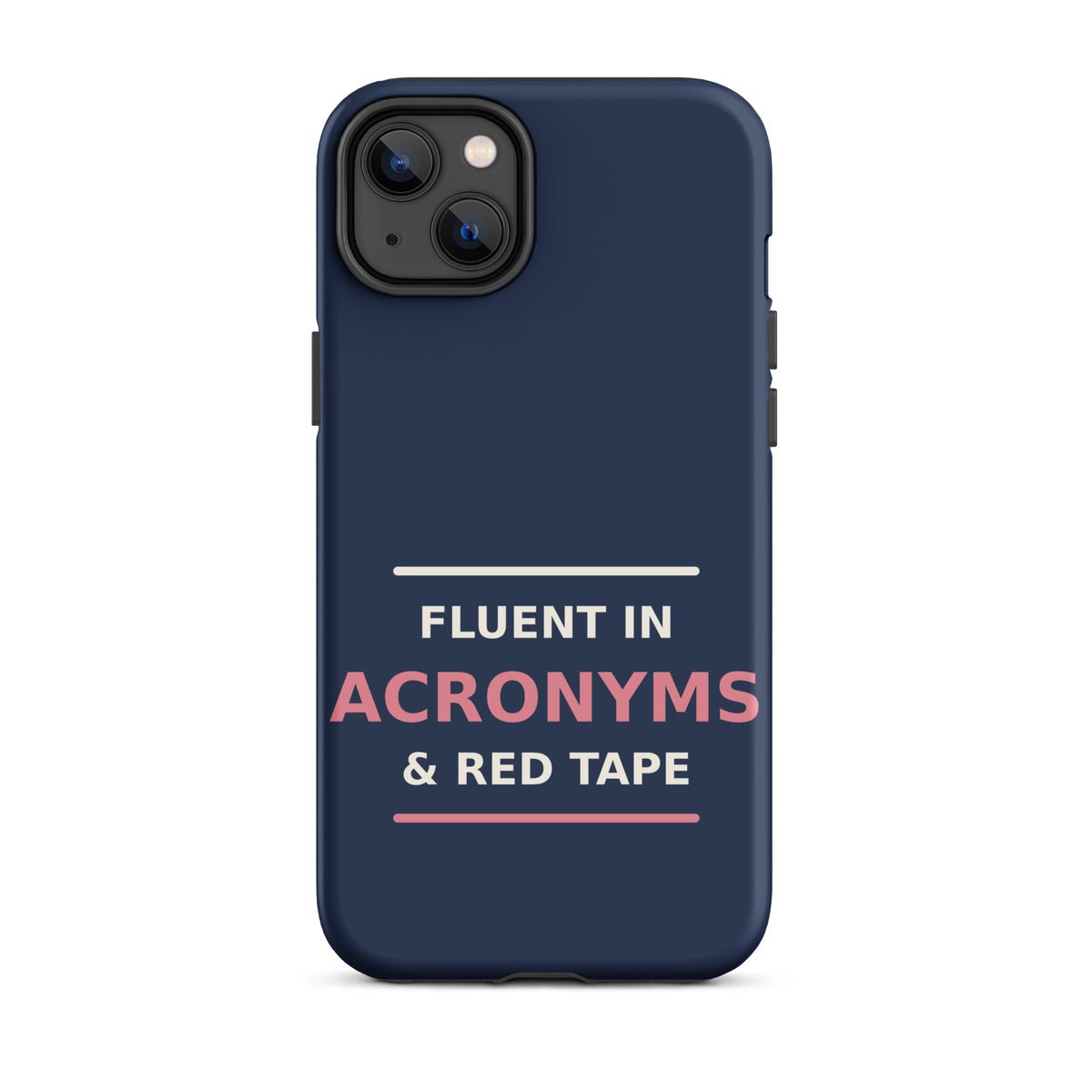 Fluent In Acronyms & Red Tape funny coworker iPhone case in Navy, front view