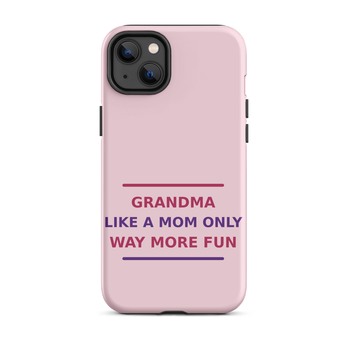 Grandma: Like A Mom, Only Way More Fun funny grandma iPhone case in Blush, front view