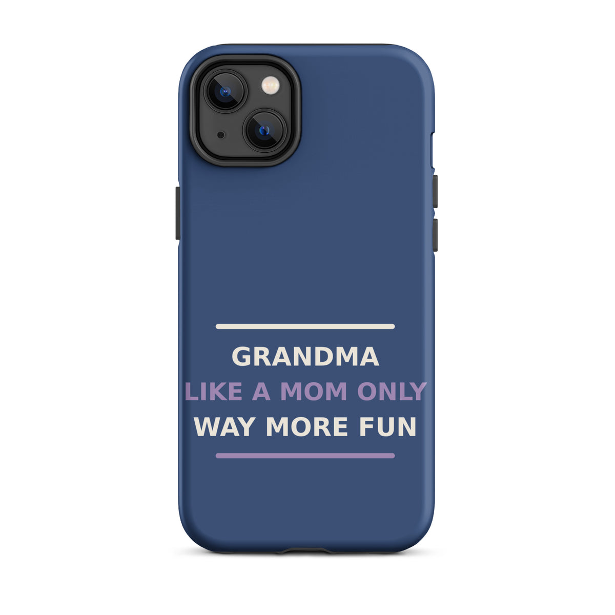 Grandma: Like A Mom, Only Way More Fun funny grandma iPhone case in Denim, front view