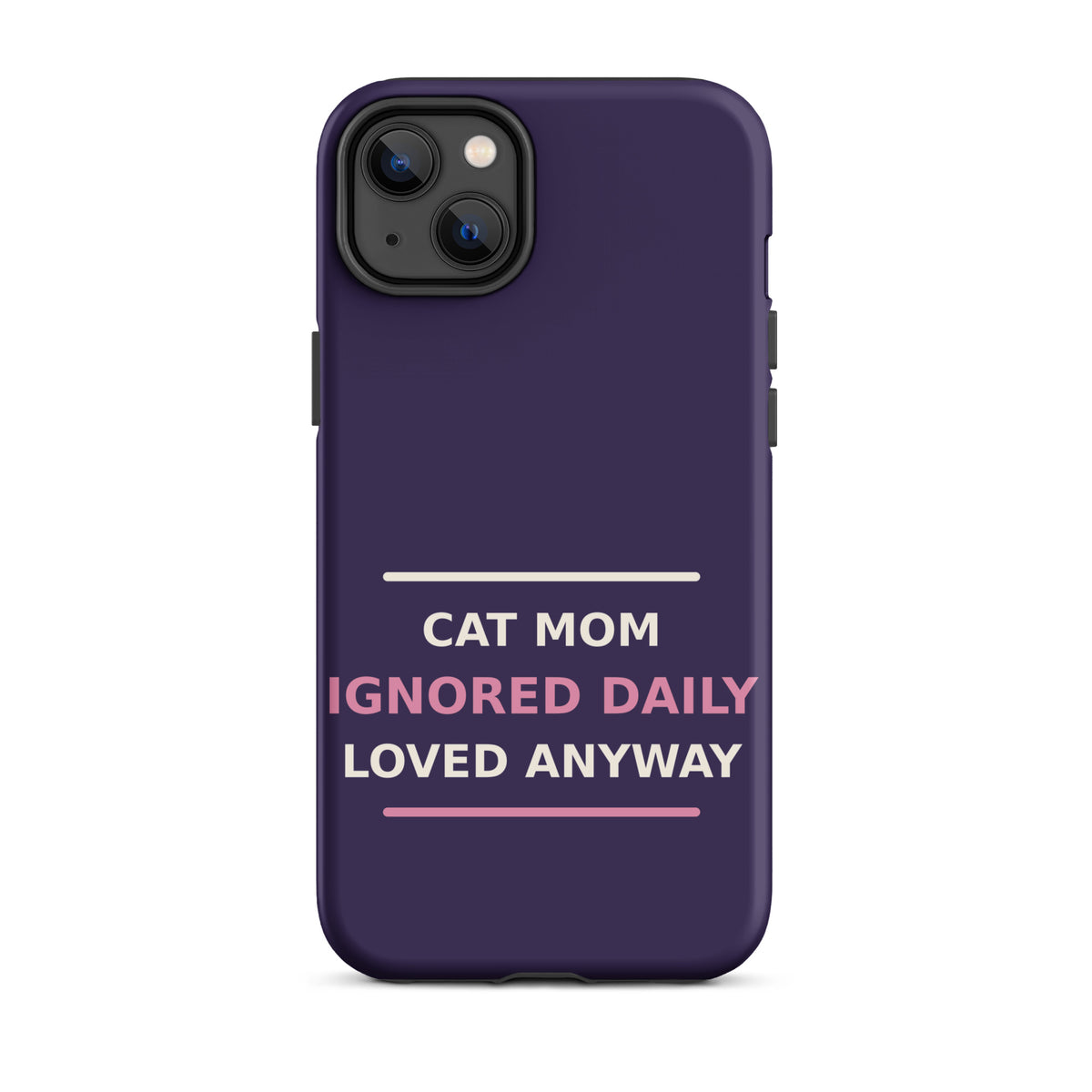 Cat Mom: Ignored Daily, Loved Anyway cat mom iPhone case in Midnight Purple, front view