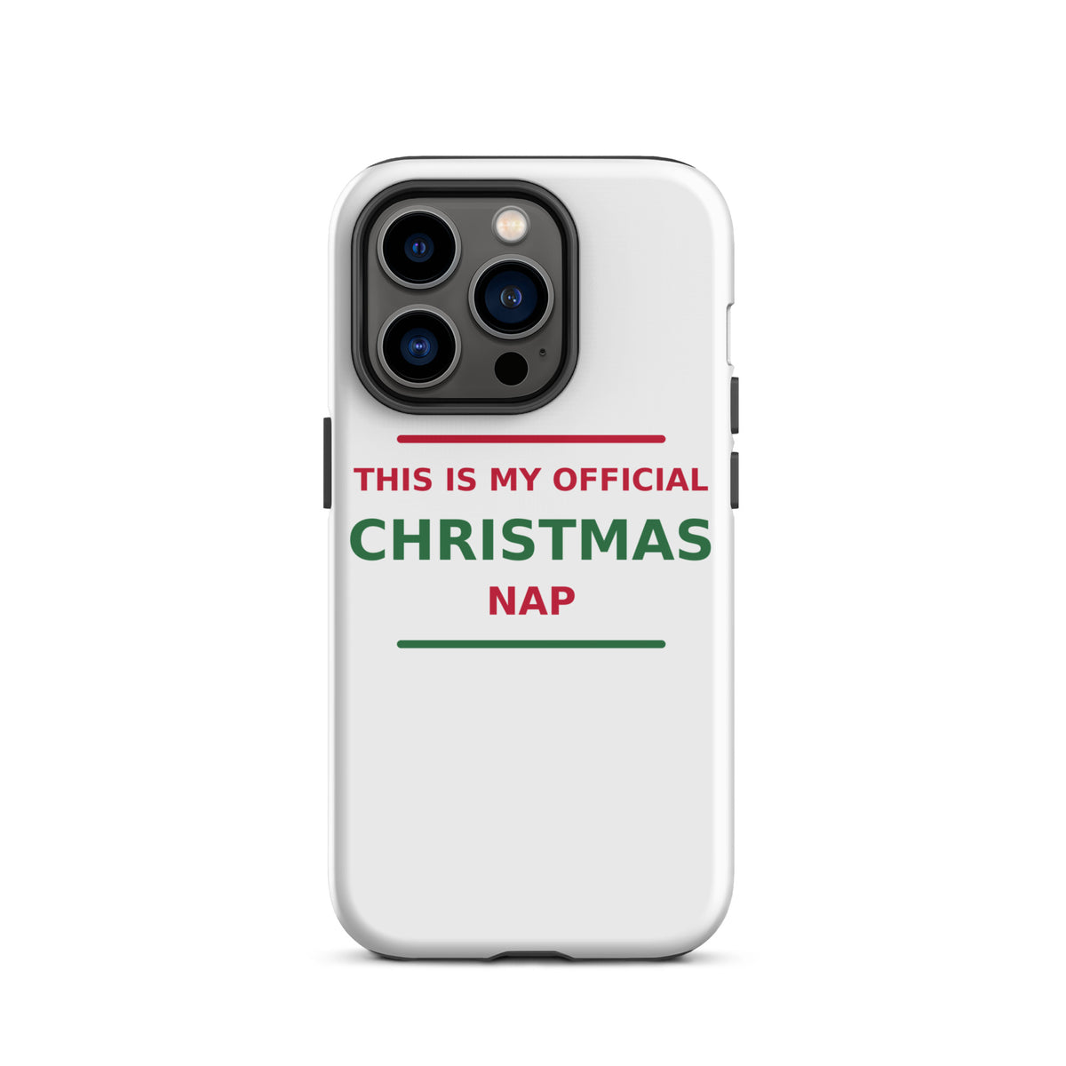 This Is My Official Christmas Nap funny Christmas iPhone case, front view