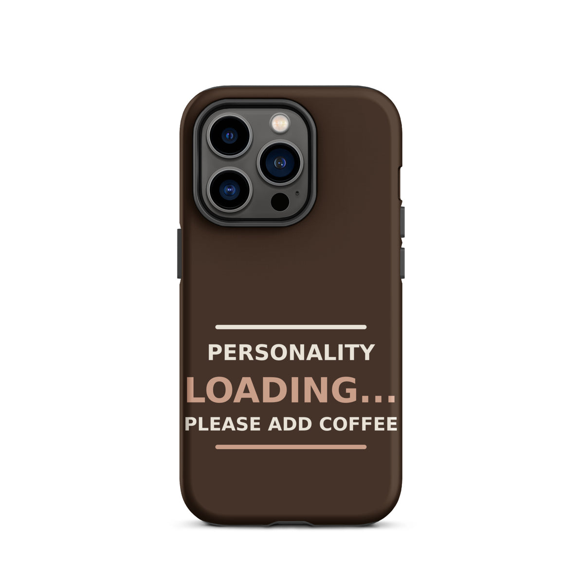 Personality Loading... Please Add Coffee coffee lover iPhone case in Espresso, front view