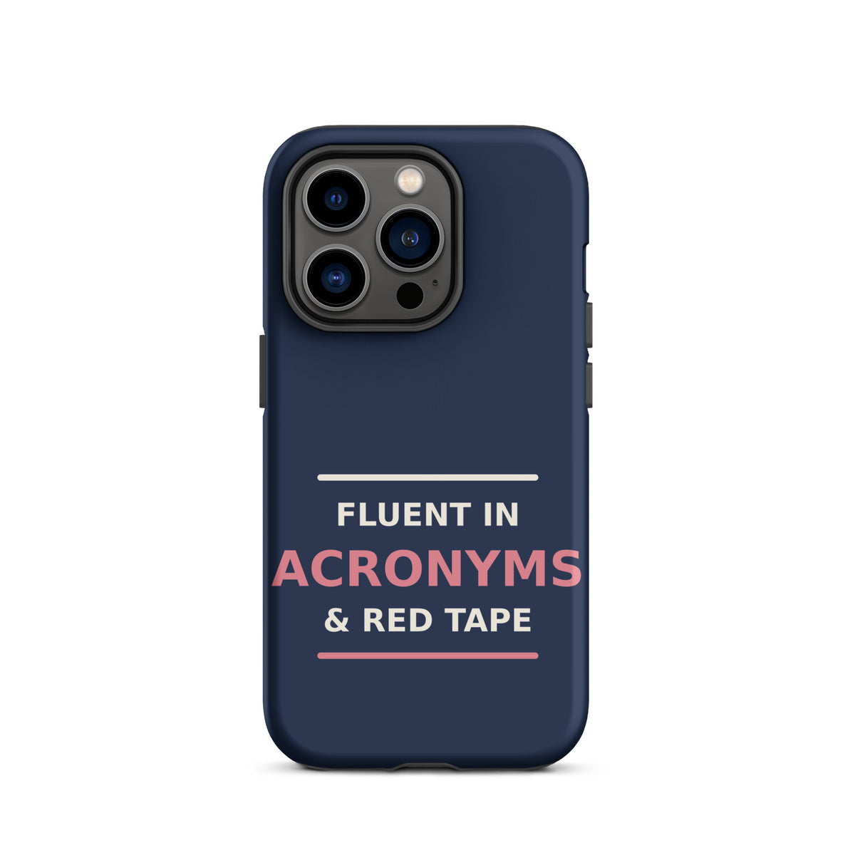 Fluent In Acronyms & Red Tape funny coworker iPhone case in Navy, front view