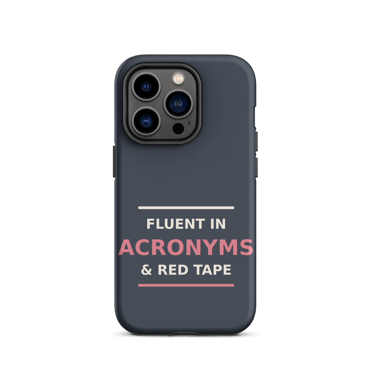 Fluent In Acronyms & Red Tape funny coworker iPhone case in Slate, front view