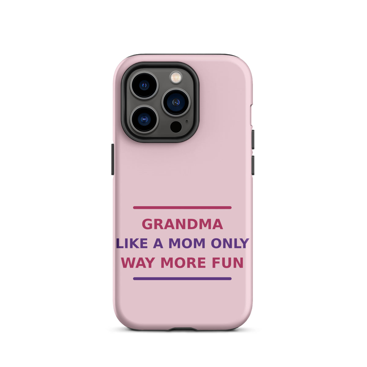 Grandma: Like A Mom, Only Way More Fun funny grandma iPhone case in Blush, front view