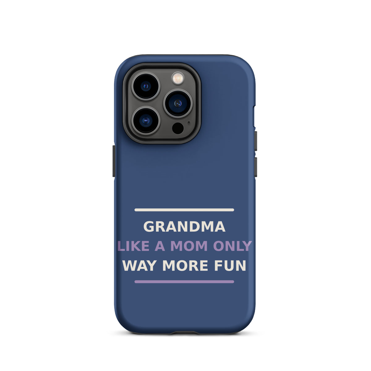 Grandma: Like A Mom, Only Way More Fun funny grandma iPhone case in Denim, front view
