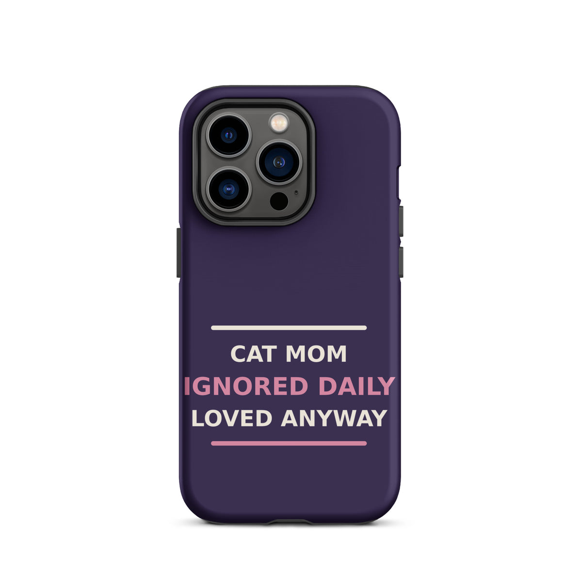 Cat Mom: Ignored Daily, Loved Anyway cat mom iPhone case in Midnight Purple, front view