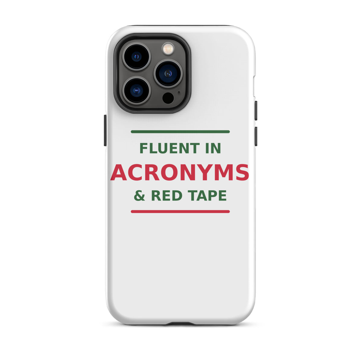 Fluent In Acronyms & Red Tape funny coworker iPhone case, front view