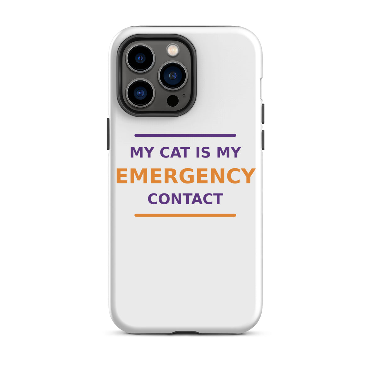 My Cat Is My Emergency Contact cat lover iPhone case, front view