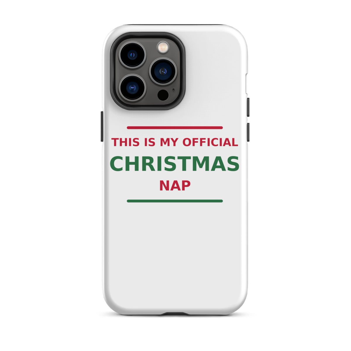 This Is My Official Christmas Nap funny Christmas iPhone case, front view