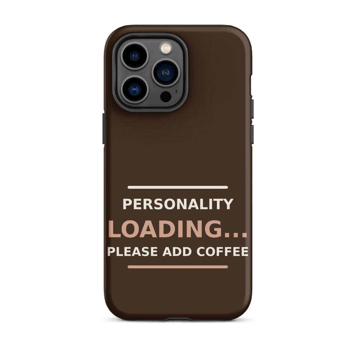 Personality Loading... Please Add Coffee coffee lover iPhone case in Espresso, front view