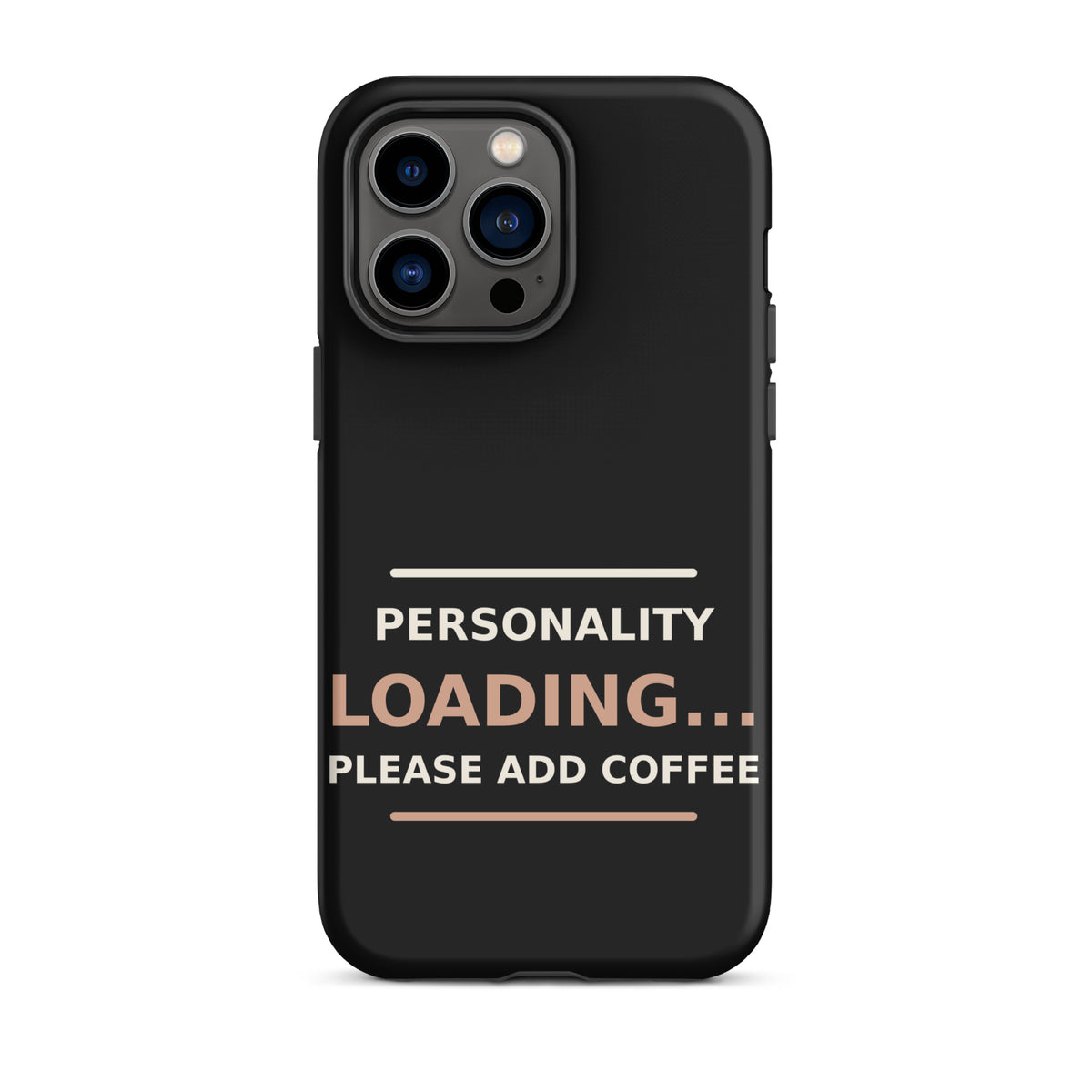 Personality Loading... Please Add Coffee phone case in Black by Little Laughs Co.