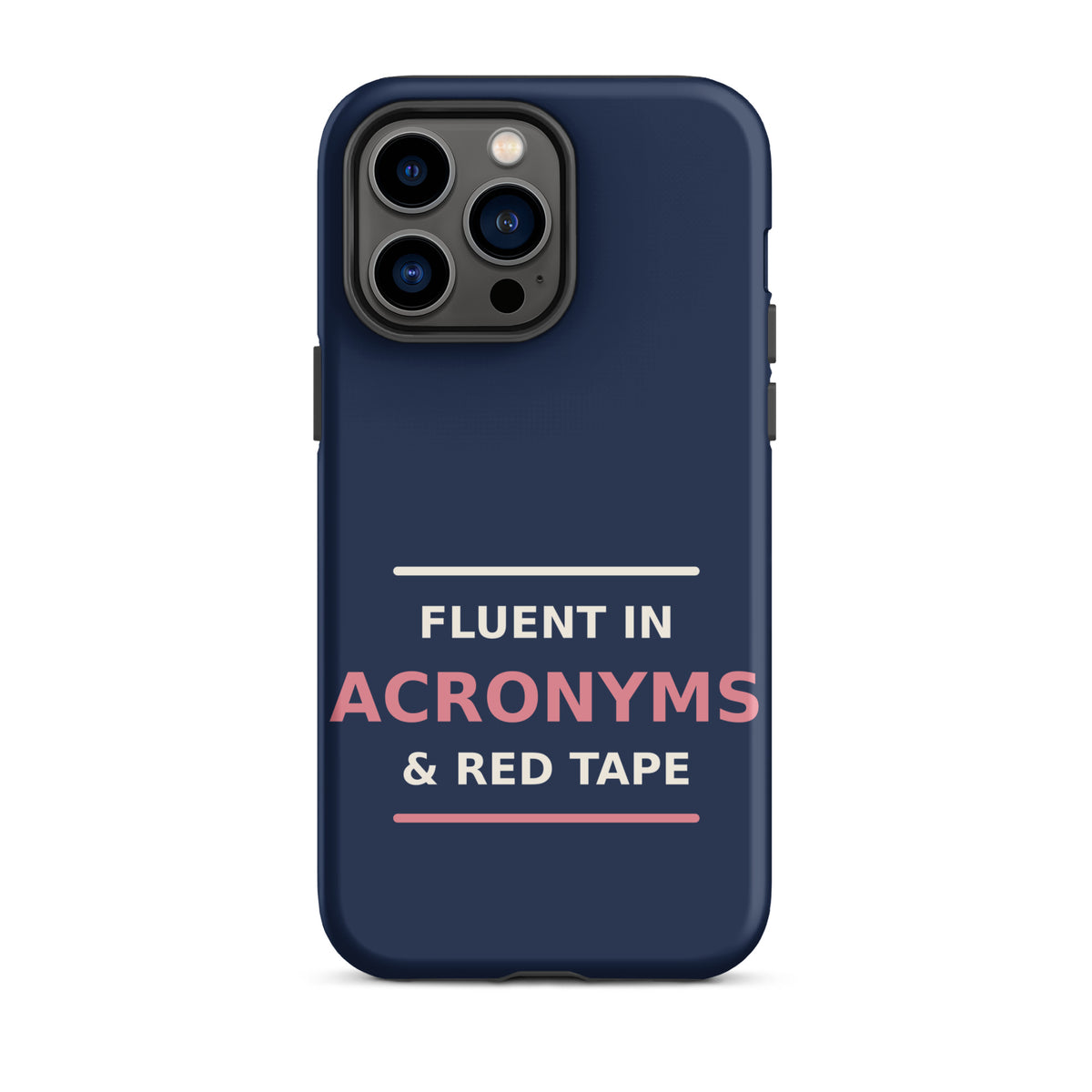 Fluent In Acronyms & Red Tape funny coworker iPhone case in Navy, front view